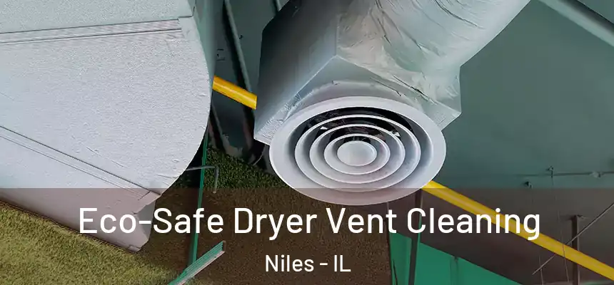 Eco-Safe Dryer Vent Cleaning Niles - IL