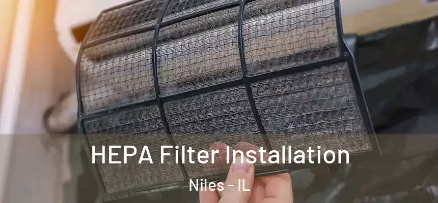 HEPA Filter Installation Niles - IL