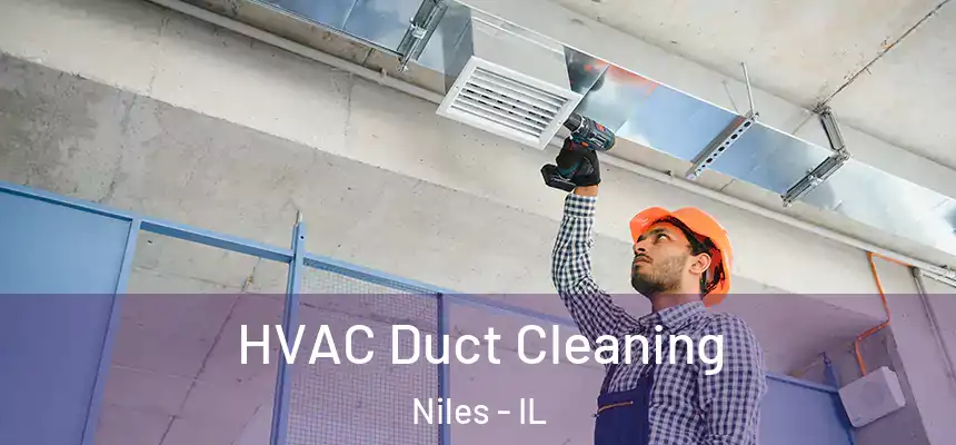  HVAC Duct Cleaning Niles - IL
