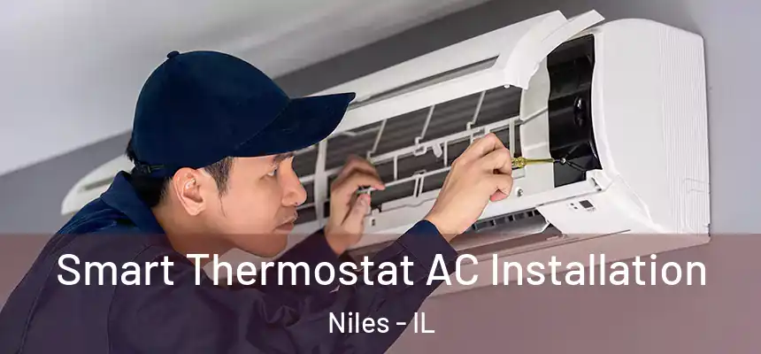  Smart Thermostat AC Installation Niles - IL